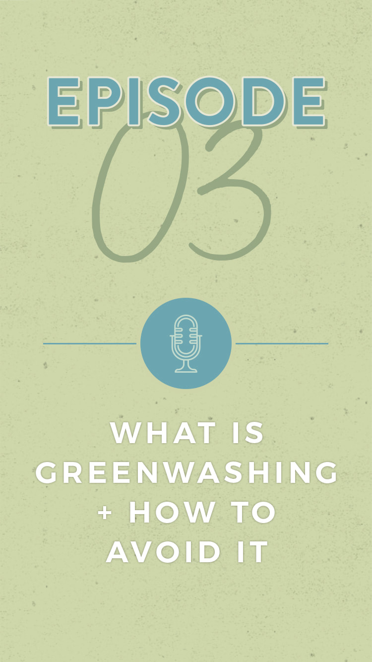 The Positively Green Podcast Episode 3 What is green washing and how do you avoid it