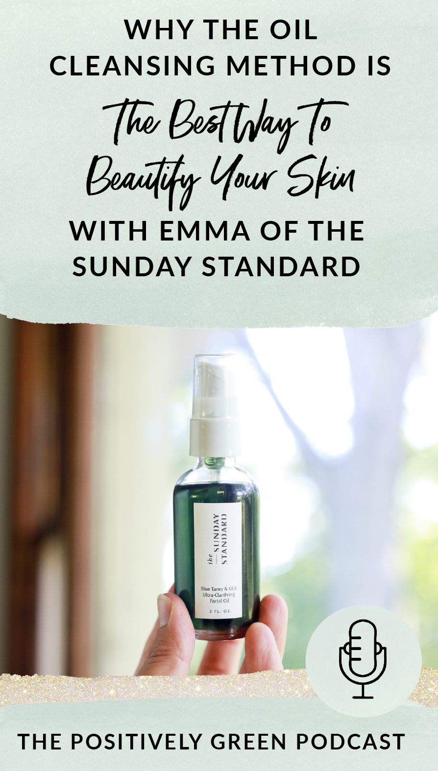 Have you tried the Oil Cleansing Method? Learn why it's the best way to heal acne-prone skin this this episode of The Positively Green Podcast