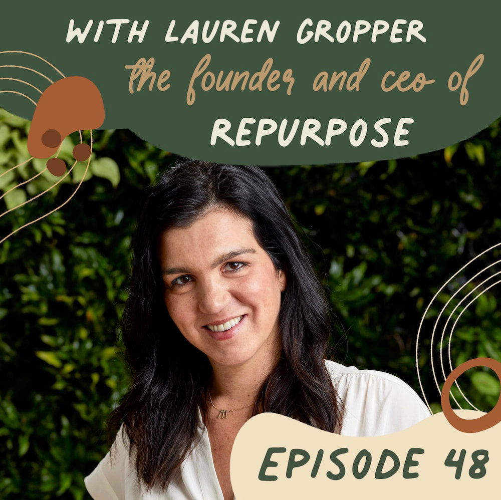 Repurpose interivew with Lauren Gropper on the Positively Green Podcast