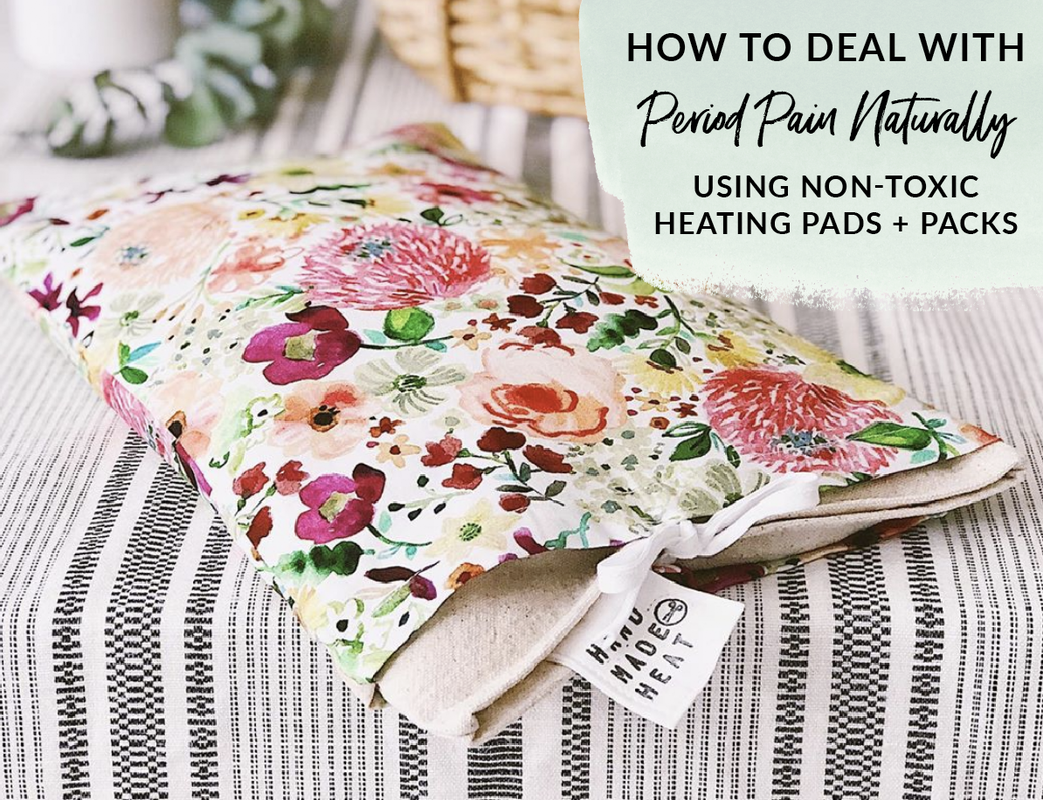 How to deal with period pain naturally using non toxic heating pads and packs that are eco friendly