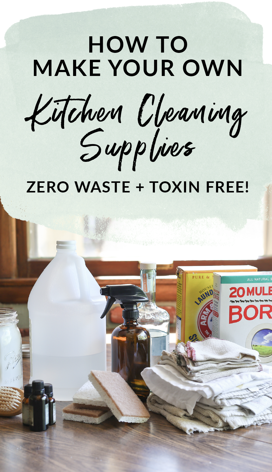 How to make your own kitchen cleaning supplies that are zero waste and toxin free