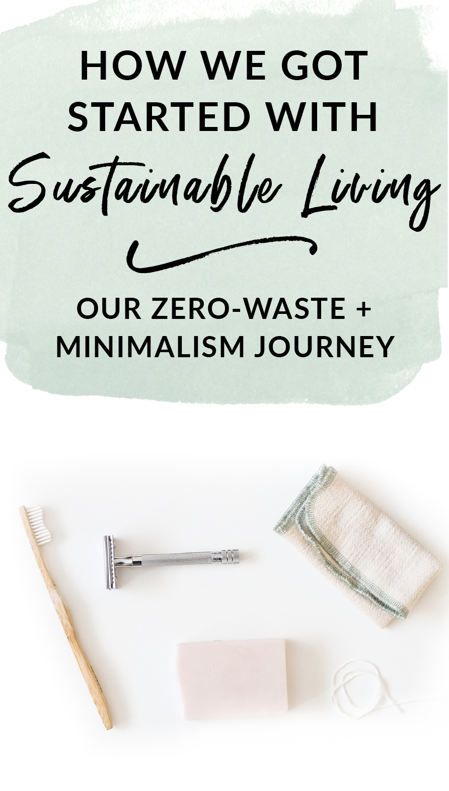 How we got started with living sustainably, our zero waste and minimalism journey