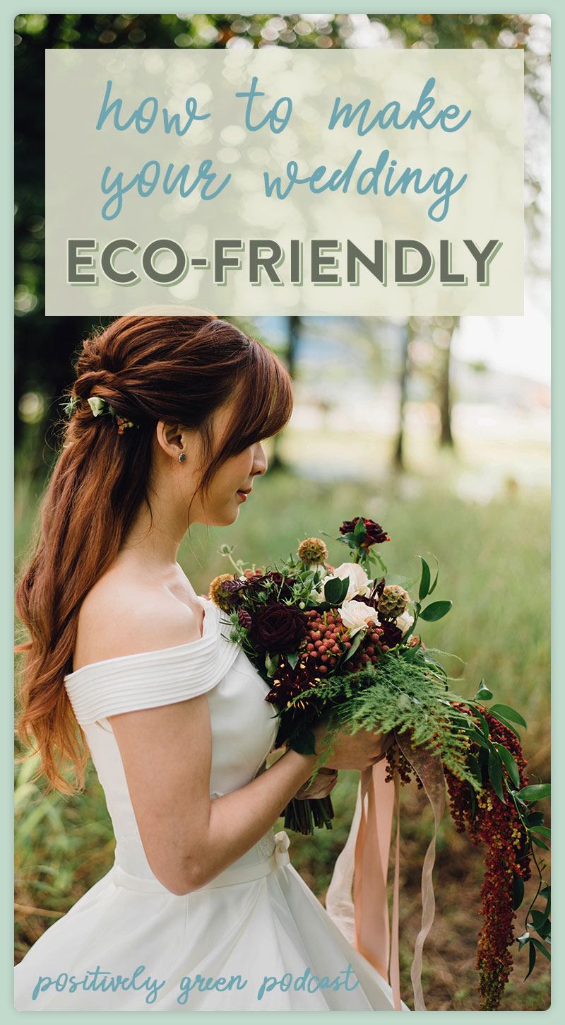 How to have a sustainable and eco friendly wedding. Tons of zero waste tips too!