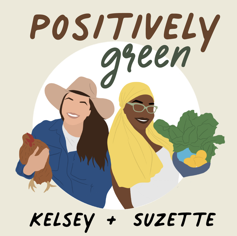 Positively Green Podcast Kelsey Jorissen Olesen and Suzette Chaumette