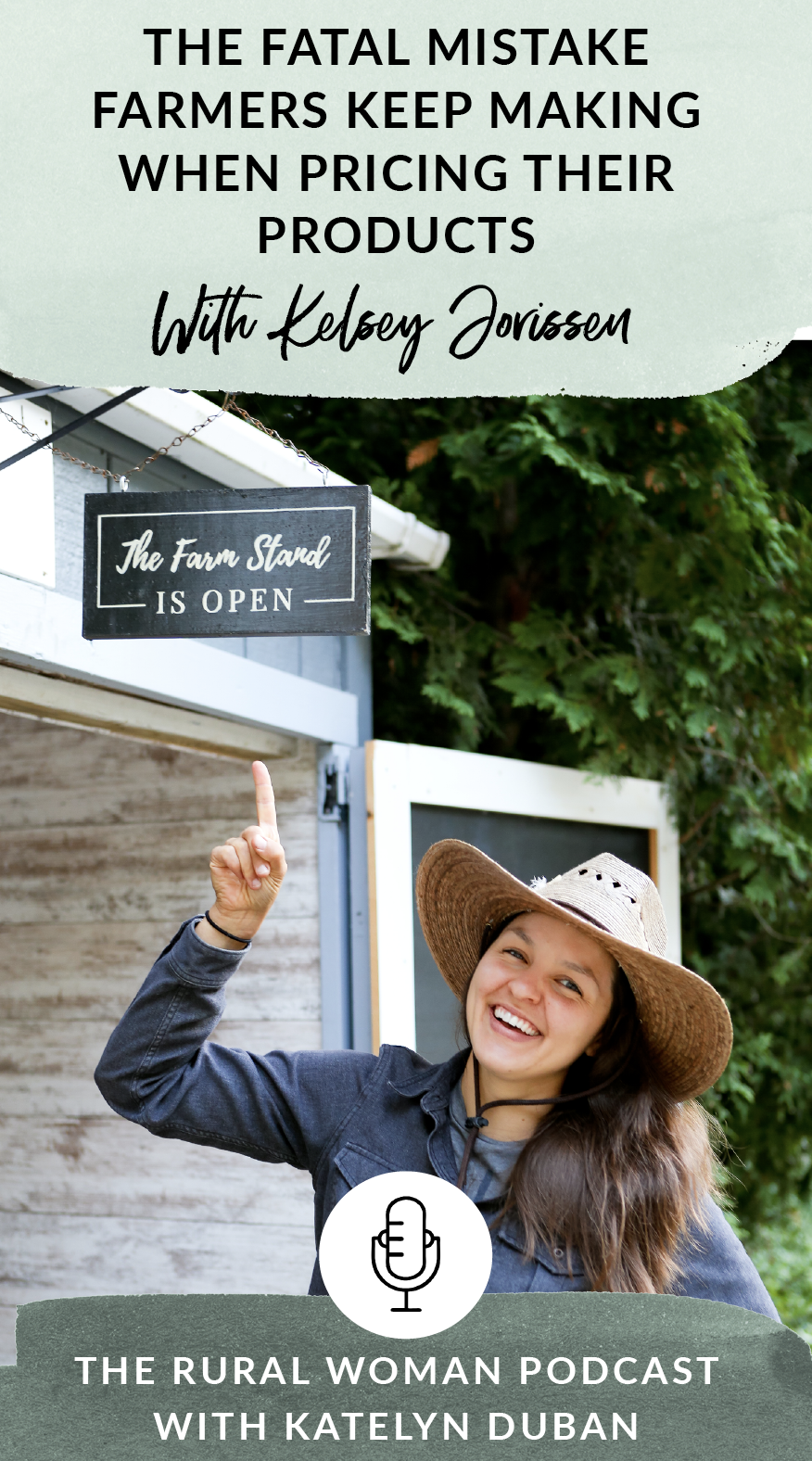 The fatal mistake farmers keep making when pricing their products - Interview with Kelsey Jorissen on The Rural Woman Podcast with Katelyn Duban