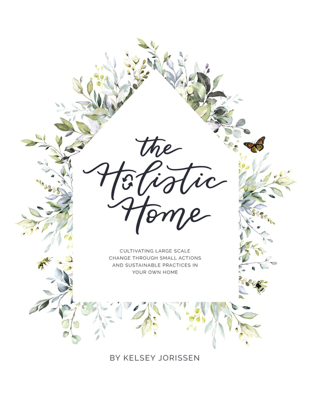 The Holistic Home by Kelsey Jorissen