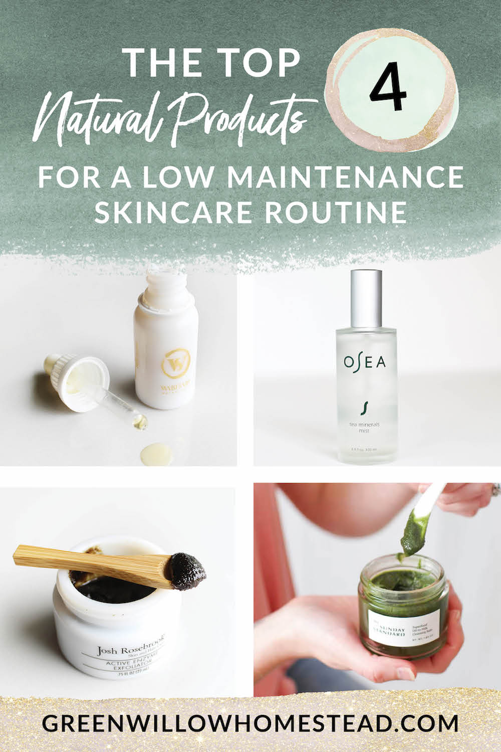 the top four natural products for a low maintenance skincare routine that works