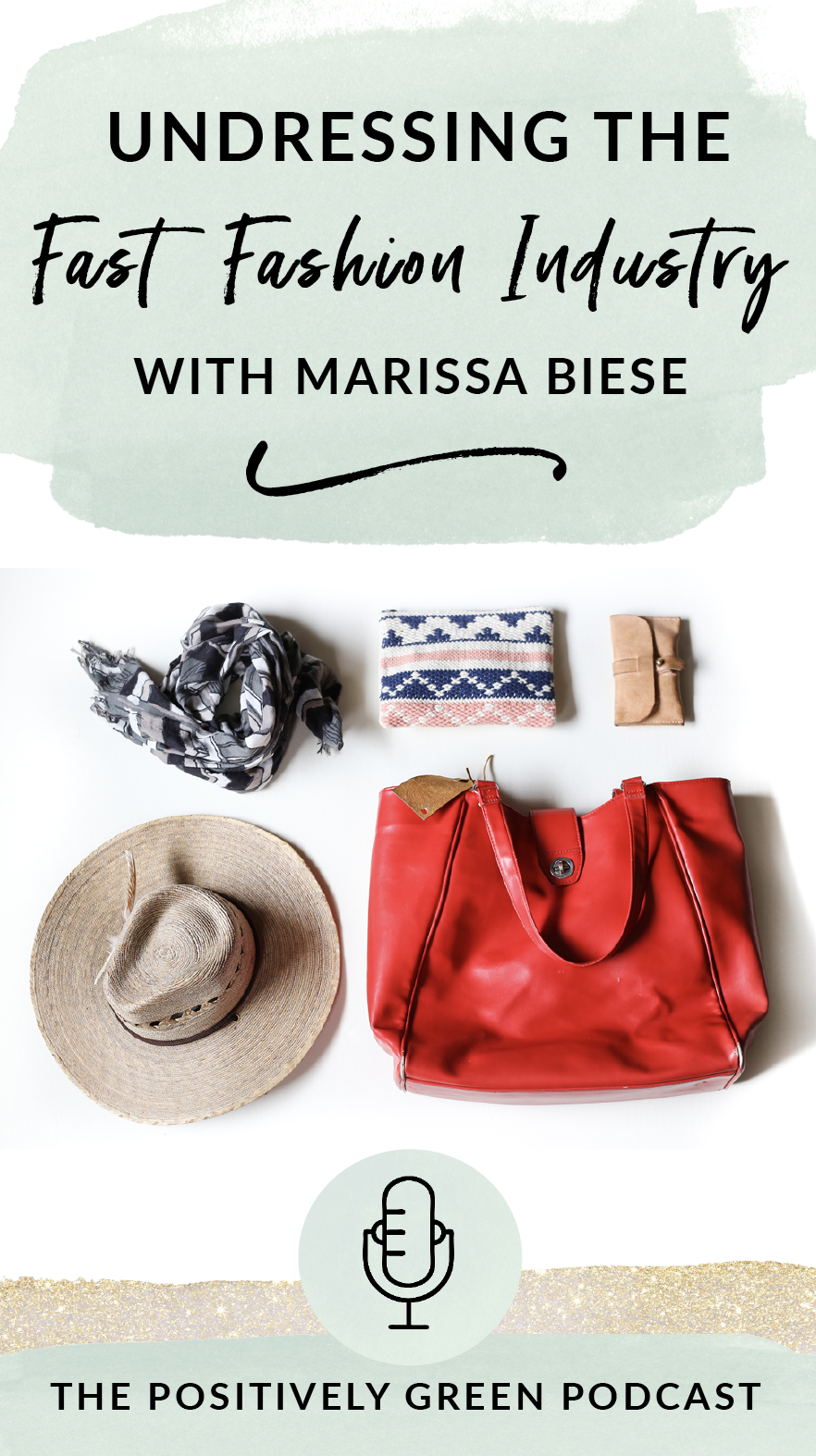 Undressing the fast fashion industry with Marissa Biese The Positively Green Podcast